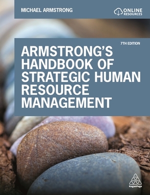 Armstrong's Handbook of Strategic Human Resource Management: Improve Business Performance Through Strategic People Management by Michael Armstrong