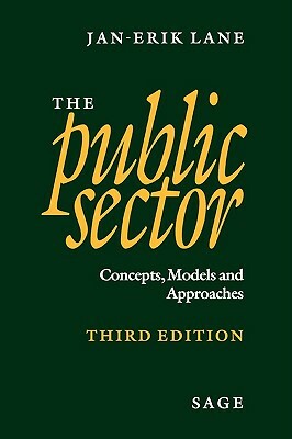 The Public Sector: Concepts, Models and Approaches by Jan-Erik Lane