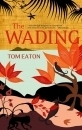 The Wading by Tom Eaton