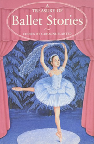 The Kingfisher Treasury of Ballet Stories by Patrice Aggs