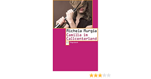 Camilla Im Callcenterland by Michela Murgia