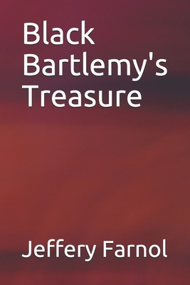 Black Bartlemy's Treasure by Jeffery Farnol