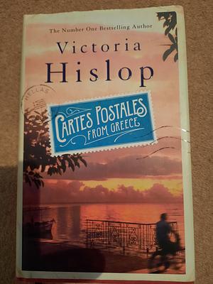 Cartes Postales from Greece by Victoria Hislop