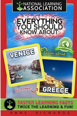 Everything You Should Know About: Venice and Greece by Anne Richards