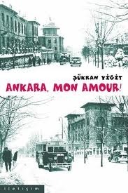 Ankara, Mon Amour! by Şükran Yiğit
