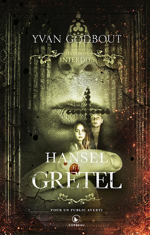 Hansel et Gretel by Yvan Godbout