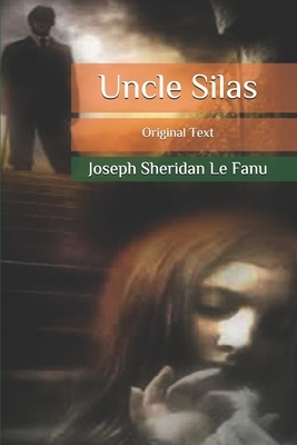 Uncle Silas by J. Sheridan Le Fanu