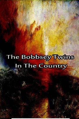 The Bobbsey Twins In The Country by Laura Lee Hope