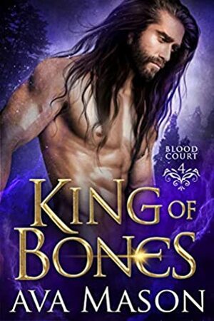 King Of Bones by Ava Mason