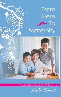 From Here to Maternity by Kylie Marie Doust