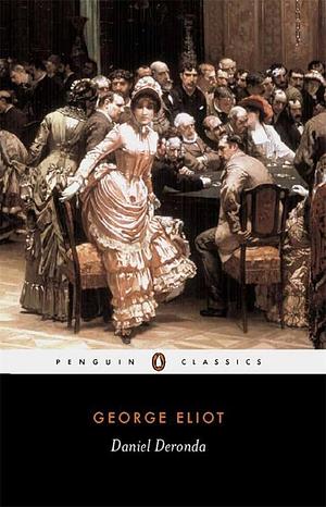 Daniel Deronda by George Eliot