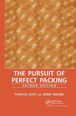 The Pursuit of Perfect Packing by Denis Weaire, Tomaso Aste