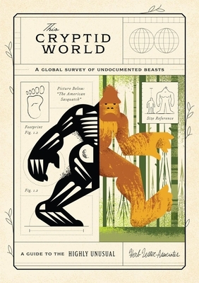 This Cryptid World: A Global Survey of Undocumented Beasts by Karl Shuker