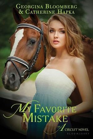 My Favorite Mistake: An A Circuit Novel by Georgina Bloomberg, Catherine Hapka