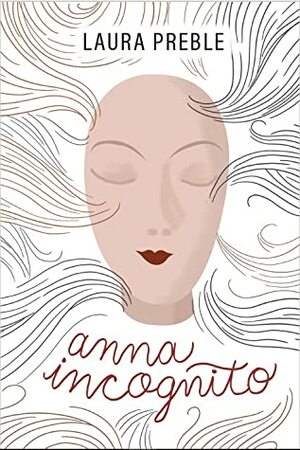 Anna Incognito by Laura Preble