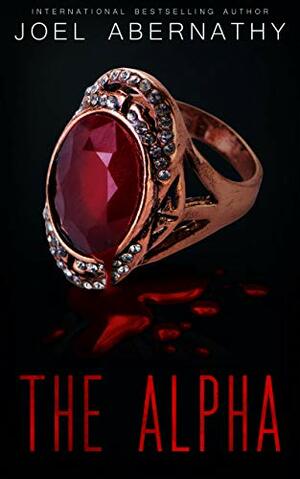 The Alpha by Joel Abernathy