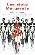 Las siete Margarets by Sheri S. Tepper