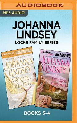 Johanna Lindsey Locke Family Series: Books 3-4: A Rogue of My Own & Let Love Find You by Johanna Lindsey