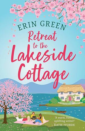 Retreat to the Lakeside Cottage by Erin Green