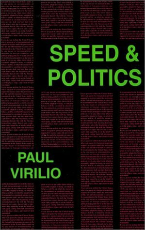 Speed & Politics (Semiotext by Paul Virilio