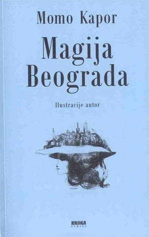 Magija Beograda by Momo Kapor