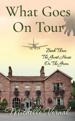 What Goes on Tour: Guesthouse on the Green by Michelle Vernal