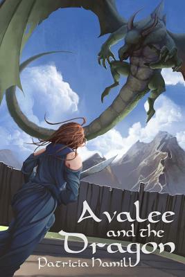 Avalee and the Dragon by Patricia Hamill
