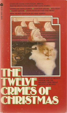 The Twelve Crimes of Christmas by Carol-Lynn Rössel Waugh, Isaac Asimov, Martin H. Greenberg