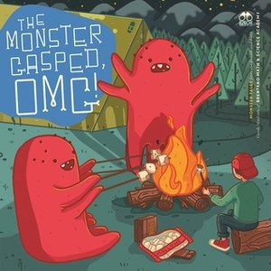 The Monster Gasped, OMG!: Monster Tales from the Fourth and Fifth Grade Students of Brentano Math & Science Academy by 826 Chicago