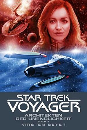Star Trek - Voyager 14: Architekten der Unendlichkeit by Kirsten Beyer