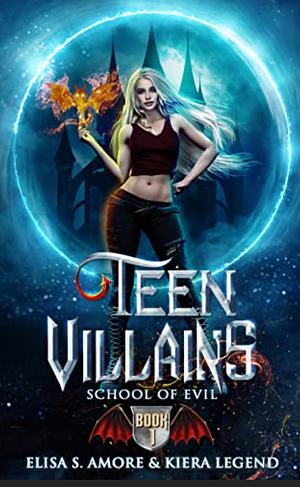 Teen Villains - School of Evil by Elisa S. Amore