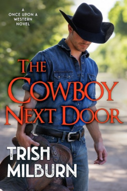 The Cowboy Next Door by Trish Milburn