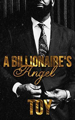 A Billionaire's Angel by Toy