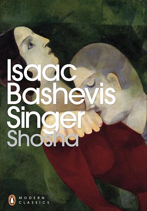 Shosha by Isaac Bashevis Singer
