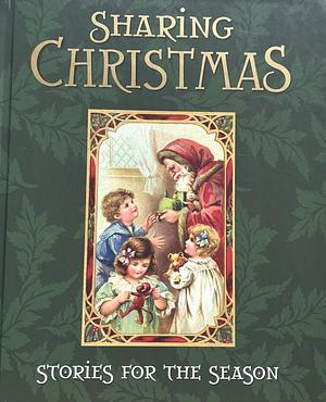 Sharing Christmas: Stories for the Season by Deseret Book, Deseret Book
