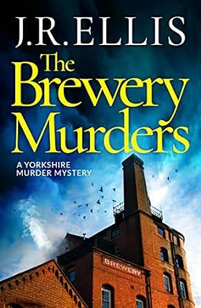 The Brewery Murders by J.R. Ellis, J.R. Ellis