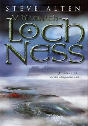 V hlubinách Loch Ness by Steve Alten