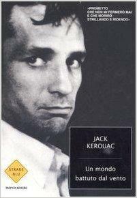 Un mondo battuto dal vento by Douglas Brinkley, Jack Kerouac