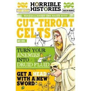 Cut-throat Celts by Terry Deary, Martin Brown