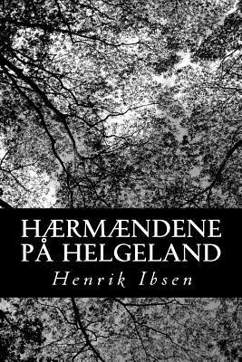 Hærmændene på Helgeland by Henrik Ibsen