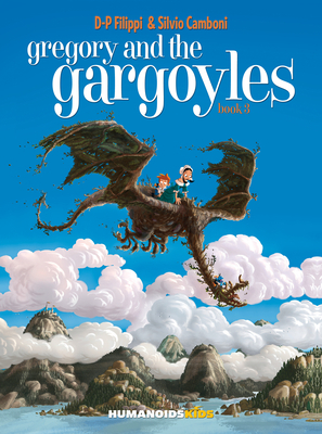 Gregory and the Gargoyles Book 3: The Magicians' Book by Denis-Pierre Filippi