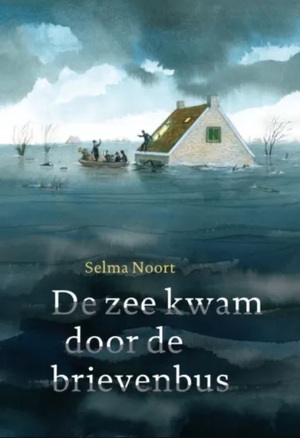 De zee kwam door de brievenbus by Selma Noort