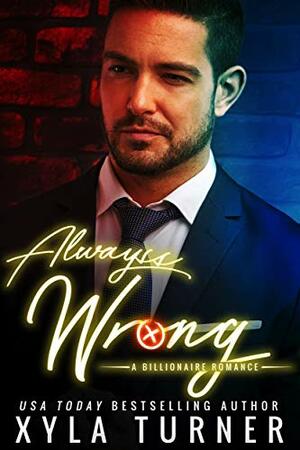 Always Wrong by Xyla Turner