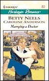 Marrying a Doctor: The Doctor's Girl / A Special Kind of Woman by Betty Neels, Caroline Anderson