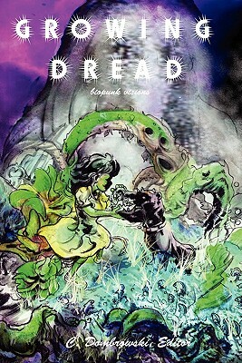 Growing Dread: Biopunk Visions by Angel Leigh McCoy, Erik Scott De Bie