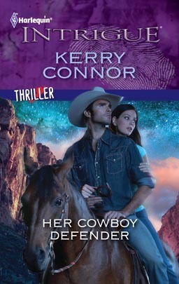 Her Cowboy Defender (Harlequin Intrigue #1334) by Kerry Connor