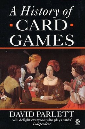 A History of Card Games by David Parlett
