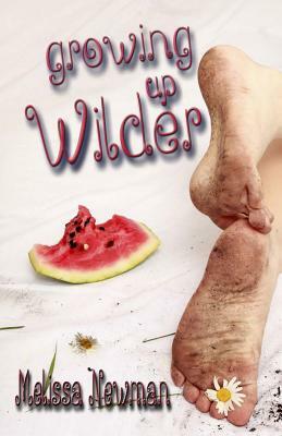 Growing Up Wilder by Melissa Newman