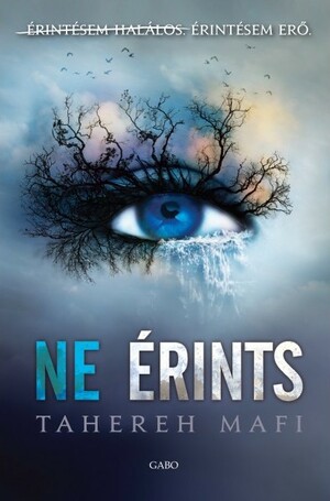 Ne érints by Tahereh Mafi