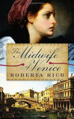 The Midwife of Venice by Roberta Rich